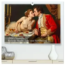 pixs:sell / CALVENDO |  Spicy Flashbacks - Barocke Macht, Lust und Verführung (hochwertiger Premium Wandkalender 2026 DIN A2 quer), Kunstdruck in Hochglanz | Sonstiges |  Sack Fachmedien