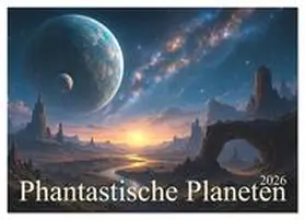 Miller Books / CALVENDO |  Phantastische Planeten (Wandkalender 2026 DIN A4 quer), CALVENDO Monatskalender | Sonstiges |  Sack Fachmedien