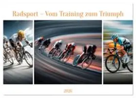 CALVENDO / Seltmann |  Radsport - Vom Training zum Triumph (Wandkalender 2026 DIN A3 quer), CALVENDO Monatskalender | Sonstiges |  Sack Fachmedien