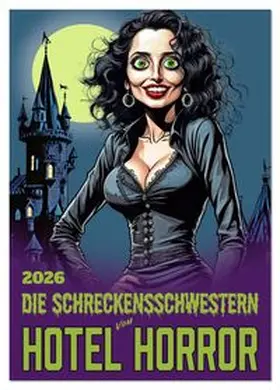 CALVENDO / Braun |  Die Schreckensschwestern vom Hotel Horror (Tischkalender 2026 DIN A5 hoch), CALVENDO Monatskalender | Sonstiges |  Sack Fachmedien