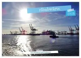 von Löwis of Menar / CALVENDO |  elbabwärts - Von Hamburg nach Cuxhaven (Wandkalender 2026 DIN A4 quer), CALVENDO Monatskalender | Sonstiges |  Sack Fachmedien