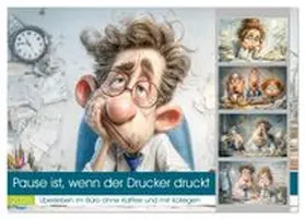 CALVENDO / Gierok-Latniak |  Pause ist, wenn der Drucker druckt (Wandkalender 2026 DIN A2 quer), CALVENDO Monatskalender | Sonstiges |  Sack Fachmedien