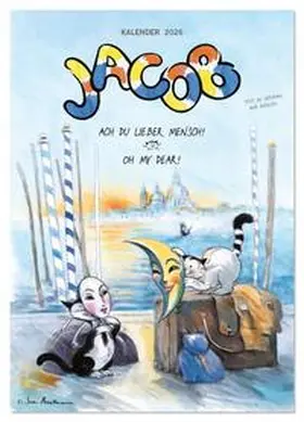 Hartmann / CALVENDO |  Kater Jacob: Ach Du lieber Mensch (Wandkalender 2026 DIN A3 hoch), CALVENDO Monatskalender | Sonstiges |  Sack Fachmedien