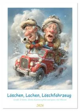 Gierok-Latniak / CALVENDO |  Löschen, Lachen, Löschfahrzeug (Wandkalender 2026 DIN A3 hoch), CALVENDO Monatskalender | Sonstiges |  Sack Fachmedien