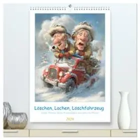CALVENDO / Gierok-Latniak |  Löschen, Lachen, Löschfahrzeug (hochwertiger Premium Wandkalender 2026 DIN A2 hoch), Kunstdruck in Hochglanz | Sonstiges |  Sack Fachmedien