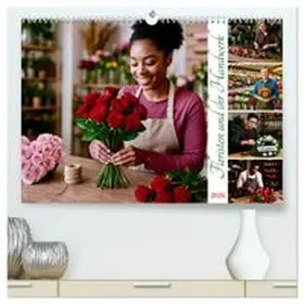 CALVENDO / Lehmann |  Floristen und ihr Handwerk (hochwertiger Premium Wandkalender 2026 DIN A2 quer), Kunstdruck in Hochglanz | Sonstiges |  Sack Fachmedien