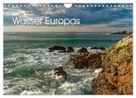 CALVENDO / Beck |  Wasser Europas (Wandkalender 2026 DIN A4 quer), CALVENDO Monatskalender | Sonstiges |  Sack Fachmedien