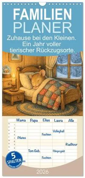 CALVENDO / Schimak |  Familienplaner 2026 - Zuhause bei den Kleinen. Ein Jahr voller tierischer Rückzugsorte. mit 5 Spalten (Wandkalender, 21 x 45 cm) CALVENDO | Sonstiges |  Sack Fachmedien