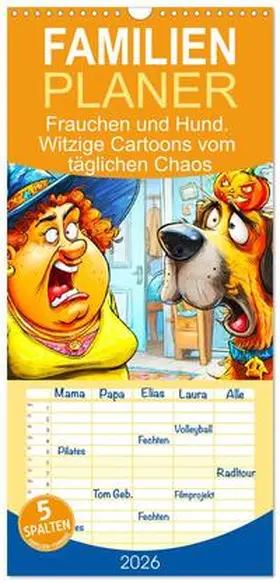 CALVENDO / Hurley |  Familienplaner 2026 - Frauchen und Hund. Witzige Cartoons vom täglichen Chaos mit 5 Spalten (Wandkalender, 21 x 45 cm) CALVENDO | Sonstiges |  Sack Fachmedien