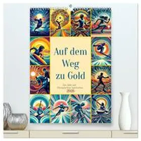 Lichtblicke / CALVENDO |  Auf dem Weg zu Gold - Ein Jahr mit Olympischen Sportarten (hochwertiger Premium Wandkalender 2026 DIN A2 hoch), Kunstdruck in Hochglanz | Sonstiges |  Sack Fachmedien