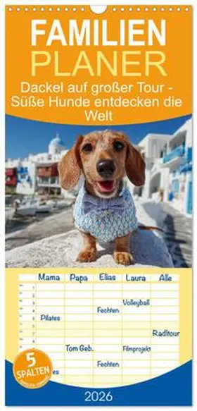 CALVENDO / Fotografie |  Familienplaner 2026 - Dackel auf großer Tour - Süße Hunde entdecken die Welt mit 5 Spalten (Wandkalender, 21 x 45 cm) CALVENDO | Sonstiges |  Sack Fachmedien