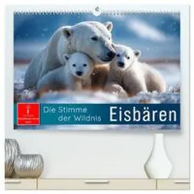 Roder / CALVENDO |  Eisbären - die Stimme der Wildnis (hochwertiger Premium Wandkalender 2026 DIN A2 quer), Kunstdruck in Hochglanz | Sonstiges |  Sack Fachmedien