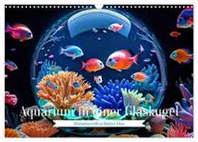 CALVENDO / Irmer |  Aquarium in einer Glaskugel (Wandkalender 2026 DIN A3 quer), CALVENDO Monatskalender | Sonstiges |  Sack Fachmedien