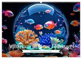 CALVENDO / Irmer |  Aquarium in einer Glaskugel (Wandkalender 2026 DIN A2 quer), CALVENDO Monatskalender | Sonstiges |  Sack Fachmedien