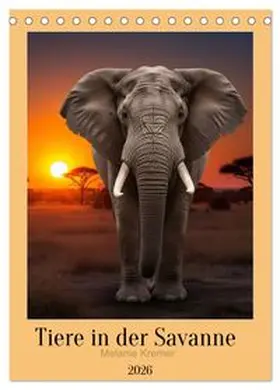 CALVENDO / Kremer |  Tiere in der Savanne (Tischkalender 2026 DIN A5 hoch), CALVENDO Monatskalender | Sonstiges |  Sack Fachmedien