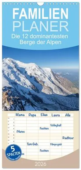 CALVENDO / Ries |  Familienplaner 2026 - Die 12 dominantesten Berge der Alpen mit 5 Spalten (Wandkalender, 21 x 45 cm) CALVENDO | Sonstiges |  Sack Fachmedien