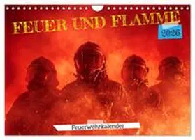 Fotografie / CALVENDO |  Feuer und Flamme - Feuerwehrkalender (Wandkalender 2026 DIN A4 quer), CALVENDO Monatskalender | Sonstiges |  Sack Fachmedien