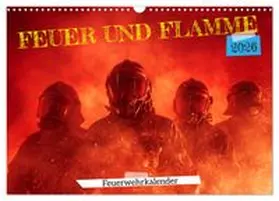 CALVENDO / Fotografie |  Feuer und Flamme - Feuerwehrkalender (Wandkalender 2026 DIN A3 quer), CALVENDO Monatskalender | Sonstiges |  Sack Fachmedien