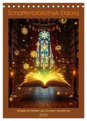 k_pop_hal_abeoji / CALVENDO |  Schattenbibliothek Eldoria (Tischkalender 2026 DIN A5 hoch), CALVENDO Monatskalender | Sonstiges |  Sack Fachmedien