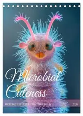 Waurick / CALVENDO |  Microbial Cuteness (Desk Calendar 2026 DIN A5 portrait), CALVENDO 12 Month DeskCalendar | Sonstiges |  Sack Fachmedien