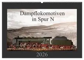Ritter Fotografie / CALVENDO |  Dampflokomotiven in Spur N (Wandkalender 2026 DIN A2 quer), CALVENDO Monatskalender | Sonstiges |  Sack Fachmedien