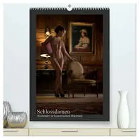 Zurmühle / CALVENDO |  Schlossdamen - Aktbilder in historischen Räumen (hochwertiger Premium Wandkalender 2026 DIN A2 hoch), Kunstdruck in Hochglanz | Sonstiges |  Sack Fachmedien