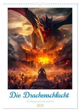 Gierok-Latniak / CALVENDO |  Die Drachenschlacht (Wandkalender 2026 DIN A3 hoch), CALVENDO Monatskalender | Sonstiges |  Sack Fachmedien