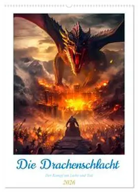 Gierok-Latniak / CALVENDO |  Die Drachenschlacht (Wandkalender 2026 DIN A2 hoch), CALVENDO Monatskalender | Sonstiges |  Sack Fachmedien