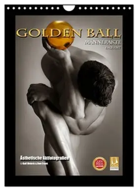 CALVENDO |  Golden Ball Männerakte exquisit (Wandkalender 2026 DIN A4 hoch), CALVENDO Monatskalender | Sonstiges |  Sack Fachmedien