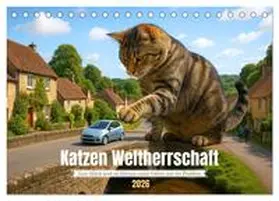 CALVENDO / Waurick |  Katzen Weltherrschaft (Tischkalender 2026 DIN A5 quer), CALVENDO Monatskalender | Sonstiges |  Sack Fachmedien
