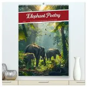 Waurick / CALVENDO |  Elephant Poetry (High Quality Premium Wall Calendar 2026 DIN A2 portrait),CALVENDO 12 Month Wall Calendar | Sonstiges |  Sack Fachmedien