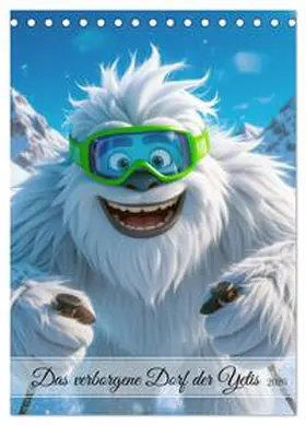 CALVENDO / pixs:sell |  Das verborgene Dorf der Yetis (Tischkalender 2026 DIN A5 hoch), CALVENDO Monatskalender | Sonstiges |  Sack Fachmedien