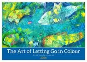 Spreider / CALVENDO |  The Art of Letting Go in Colour. Art and words for an easier life (Wall Calendar 2026 DIN A2 landscape), CALVENDO 12 Month Wall Calendar | Sonstiges |  Sack Fachmedien