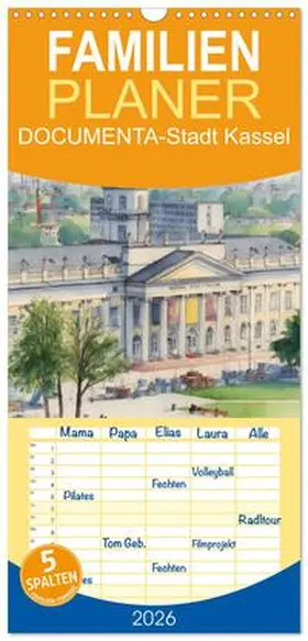 CALVENDO / Kleemann |  Familienplaner 2026 - DOCUMENTA-Stadt Kassel mit 5 Spalten (Wandkalender, 21 x 45 cm) CALVENDO | Sonstiges |  Sack Fachmedien