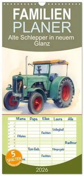 CALVENDO / Kleemann |  Familienplaner 2026 - Alte Schlepper in neuem Glanz mit 5 Spalten (Wandkalender, 21 x 45 cm) CALVENDO | Sonstiges |  Sack Fachmedien