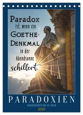 CALVENDO / Löwer |  Paradoxien, Widersprüche in sich (Tischkalender 2026 DIN A5 hoch), CALVENDO Monatskalender | Sonstiges |  Sack Fachmedien