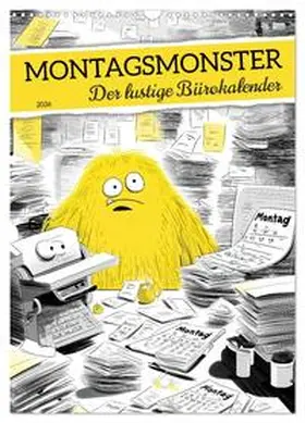Fotografie / CALVENDO |  Montagsmonster - der lustige Bürokalender (Wandkalender 2026 DIN A3 hoch), CALVENDO Monatskalender | Sonstiges |  Sack Fachmedien