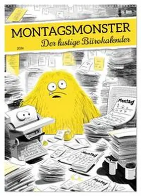 CALVENDO / Fotografie |  Montagsmonster - der lustige Bürokalender (Wandkalender 2026 DIN A2 hoch), CALVENDO Monatskalender | Sonstiges |  Sack Fachmedien