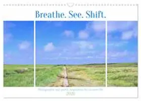 Spreider / CALVENDO |  Breathe. See. Shift. Photographic and poetic inspiration for an alert life (Wall Calendar 2026 DIN A3 landscape), CALVENDO 12 Month Wall Calendar | Sonstiges |  Sack Fachmedien