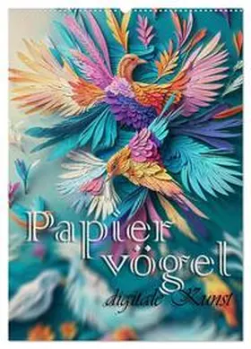 Anser / CALVENDO |  Papiervögel - Digitale Kunst (Wandkalender 2026 DIN A2 hoch), CALVENDO Monatskalender | Sonstiges |  Sack Fachmedien