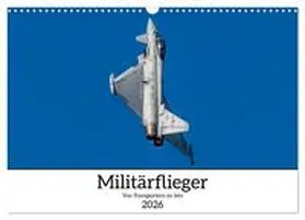 Brunner / CALVENDO |  Militärflieger (Wandkalender 2026 DIN A3 quer), CALVENDO Monatskalender | Sonstiges |  Sack Fachmedien