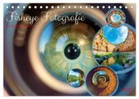 CALVENDO / Irmer |  Fisheye Fotografie (Tischkalender 2026 DIN A5 quer), CALVENDO Monatskalender | Sonstiges |  Sack Fachmedien