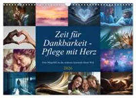 CALVENDO / Gierok-Latniak |  Zeit für Dankbarkeit - Pflege mit Herz (Wandkalender 2026 DIN A3 quer), CALVENDO Monatskalender | Sonstiges |  Sack Fachmedien