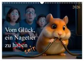 CALVENDO / Waurick |  Vom Glück, ein Nagetier zu sein (Wandkalender 2026 DIN A3 quer), CALVENDO Monatskalender | Sonstiges |  Sack Fachmedien