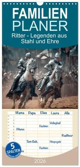 Viola / CALVENDO |  Familienplaner 2026 - Ritter - Legenden aus Stahl und Ehre mit 5 Spalten (Wandkalender, 21 x 45 cm) CALVENDO | Sonstiges |  Sack Fachmedien