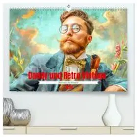 CALVENDO / Brunner-Klaus |  Dandy und Retro Vintage - Portraits mit Humor (hochwertiger Premium Wandkalender 2026 DIN A2 quer), Kunstdruck in Hochglanz | Sonstiges |  Sack Fachmedien