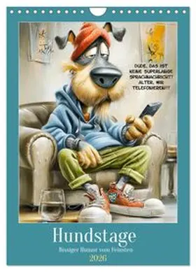 CALVENDO / Hurley |  Hundstage. Bissiger Humor vom Feinsten (Wandkalender 2026 DIN A4 hoch), CALVENDO Monatskalender | Sonstiges |  Sack Fachmedien