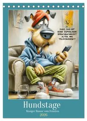 CALVENDO / Hurley |  Hundstage. Bissiger Humor vom Feinsten (Tischkalender 2026 DIN A5 hoch), CALVENDO Monatskalender | Sonstiges |  Sack Fachmedien