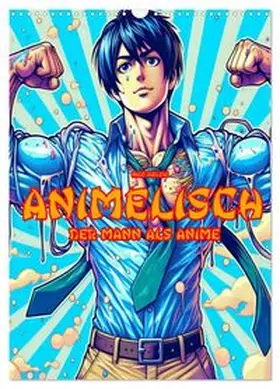 CALVENDO / Bielow |  Animelisch der Mann als Anime (Wandkalender 2026 DIN A3 hoch), CALVENDO Monatskalender | Sonstiges |  Sack Fachmedien