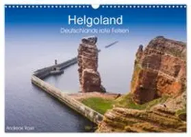 CALVENDO / Rose |  Helgoland,Deutschlands rote Felsen (Wandkalender 2027 DIN A3 quer), CALVENDO Monatskalender | Sonstiges |  Sack Fachmedien